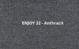 Kép 26/29 - Enjoy 22- Anthracit